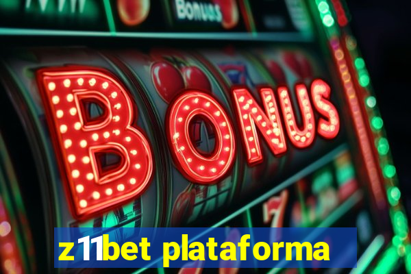 z11bet plataforma